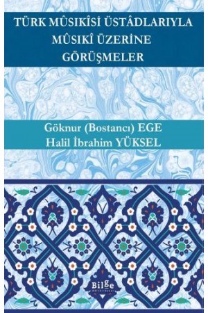 Türk Mûsıkîsi Üstâdlarıyla Mûsıkî Üzerine Görüşmeler…