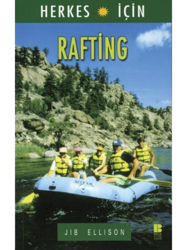 Herkes için Rafting…