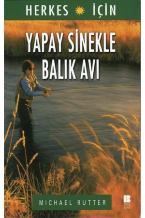 Herkes için Yapay Sinekle Balık Avı…