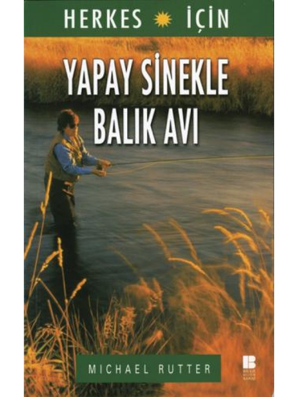 Herkes için Yapay Sinekle Balık Avı…