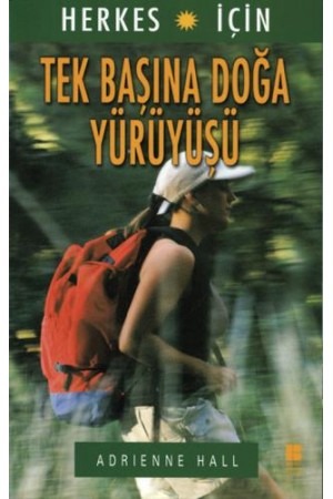 Herkes için Tek Başına Doğa Yürüyüşü…