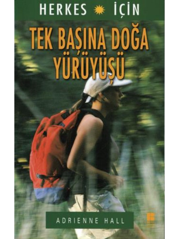 Herkes için Tek Başına Doğa Yürüyüşü…