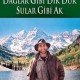 Dağlar Gibi Dik Dur Sular Gibi Ak