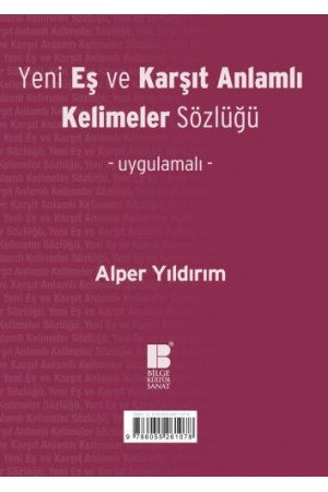 Yeni Eş ve Karşıt Anlamlı Kelimeler Sözlüğü…