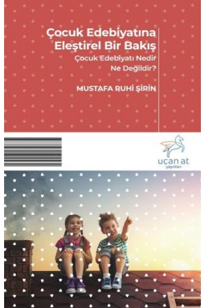 Çocuk Edebiyatına Eleştirel Bir Bakış-Çocuk Edebiyatı Nedir Ne …