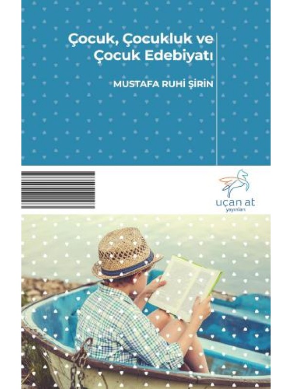 Çocuk, Çocukluk ve Çocuk Edebiyatı…