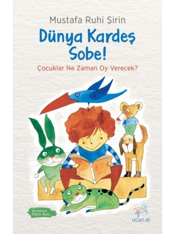 Dünya Kardeş Sobe!…
