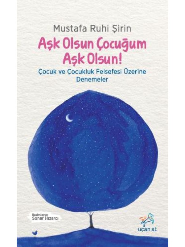 Aşk Olsun Çocuğum Aşk Olsun!…