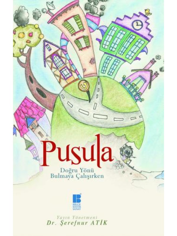 Pusula-Doğru Yönü Bulmaya Çalışırken…