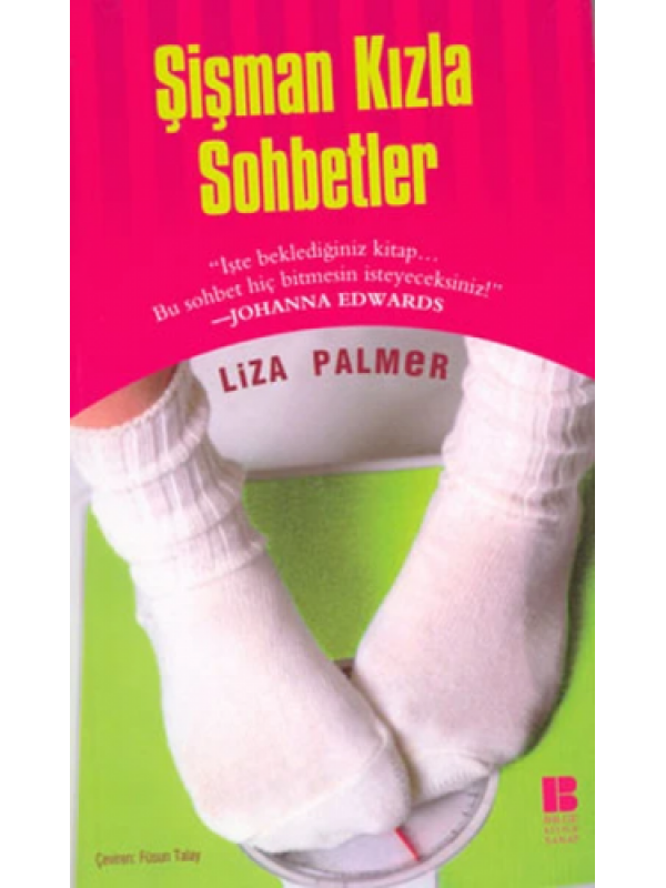 Şişman Kızla Sohbetler…