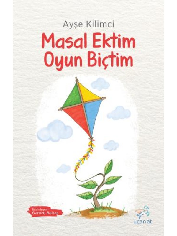 Masal Ektim Oyun Biçtim…