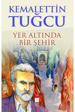 Yer Altında Bir Şehir…
