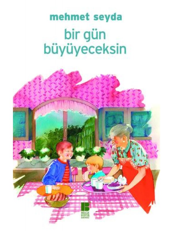 Bir Gün Büyüyeceksin…
