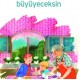 Bir Gün Büyüyeceksin
