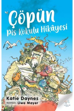 Çöpün Pis Kokulu Hikâyesi…