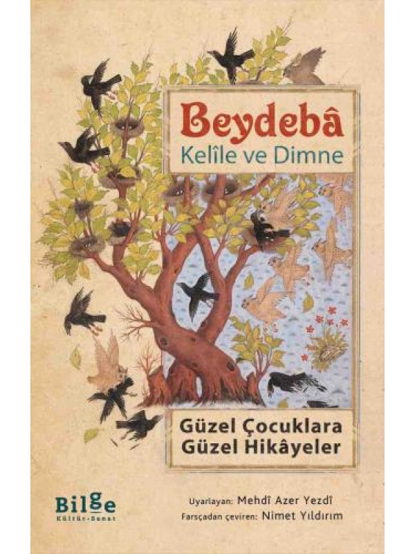 Kelile ve Dimne-Güzel Çocuklara Güzel Hikâyeler…