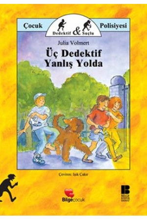 Üç Dedektif Yanlış Yolda…