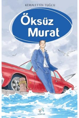 Öksüz Murat…