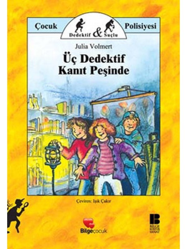 Üç Dedektif Kanıt Peşinde…