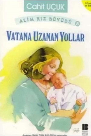 Vatana Uzanan Yollar…