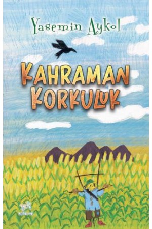 Kahraman Korkuluk…