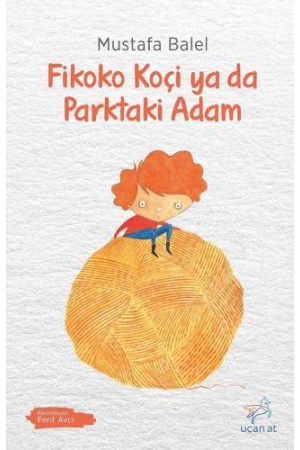 Fikoko Koçi ya da Parktaki Adam…