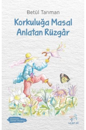 Korkuluğa Masal Anlatan Rüzgâr…