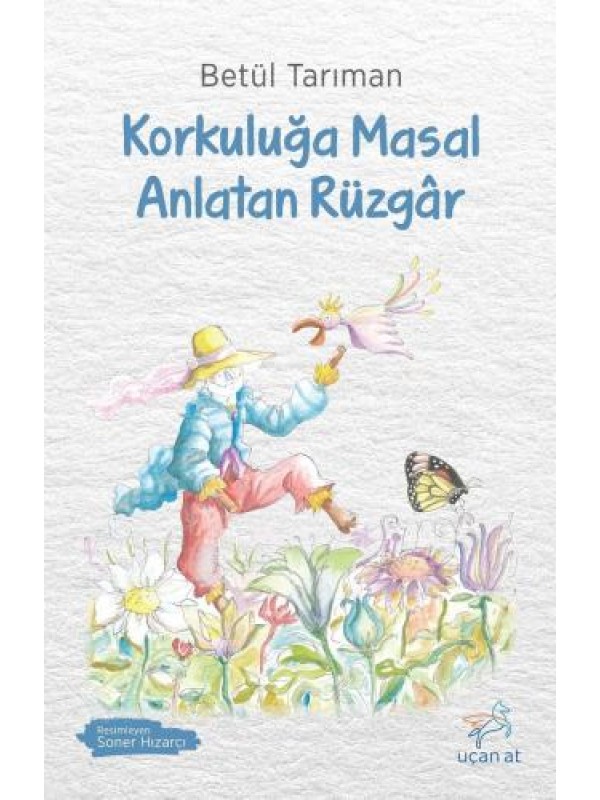 Korkuluğa Masal Anlatan Rüzgâr…