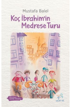 Koç İbrahim'in Medrese Turu…