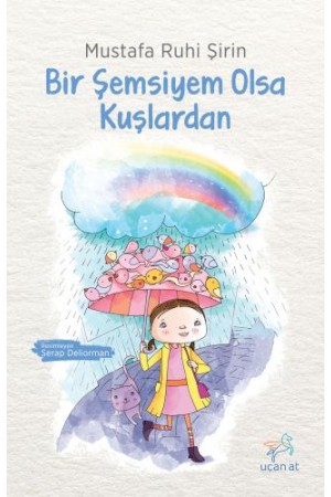 Bir Şemsiyem Olsa Kuşlardan…