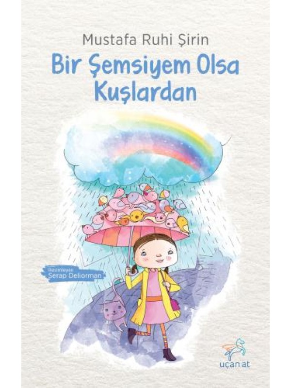 Bir Şemsiyem Olsa Kuşlardan…