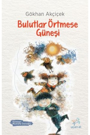 Bulutlar Örtmese Güneşi…