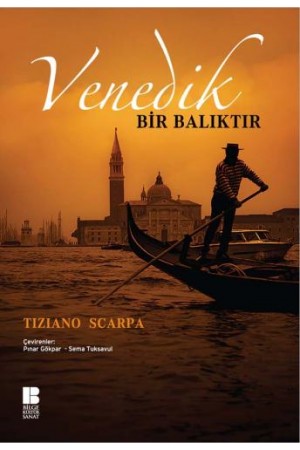 Venedik Bir Balıktır…