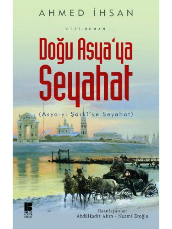 Doğu Asya'ya Seyahat (Asya-yı Şarkî'ye Seyahat)…