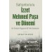 Safranbolulu İzzet Mehmed Paşa ve Dönemi