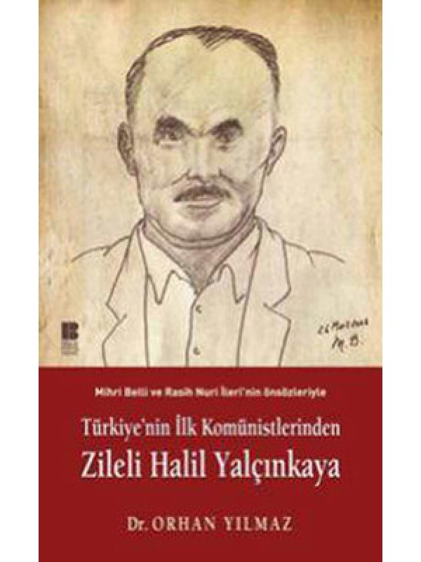 Türkiye'nin İlk Komünistlerinden Zileli Halil…