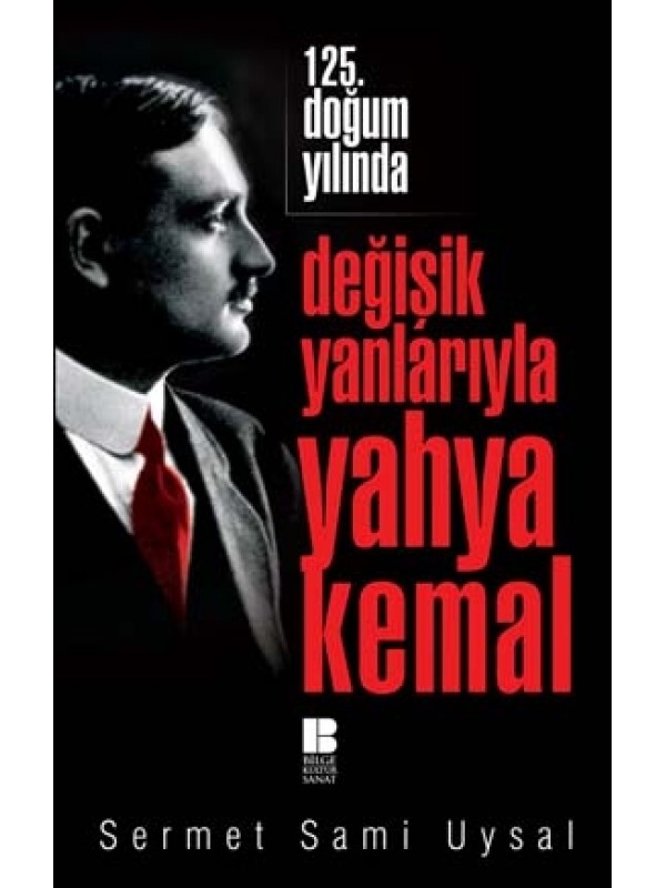 125. Doğum Yılında Değişik Yanlarıyla Yahya Kemal…