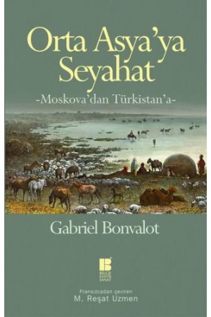 Orta Asya'ya Seyahat-Moskova'dan Türkistan'a…