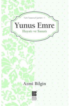 Yunus Emre Hayatı ve Sanatı…