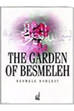 Besmele Bahçesi / The Garden Of Besmele…