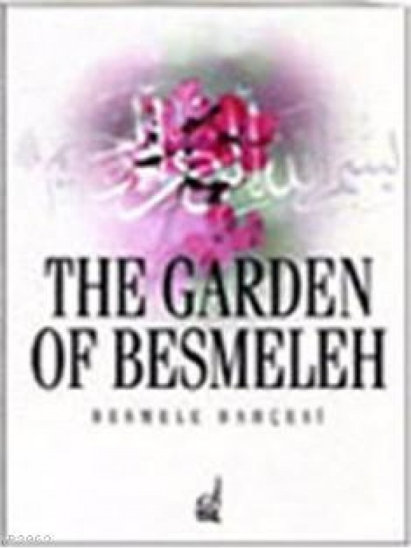 Besmele Bahçesi / The Garden Of Besmele…