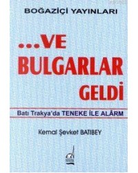 Ve Bulgarlar Geldi