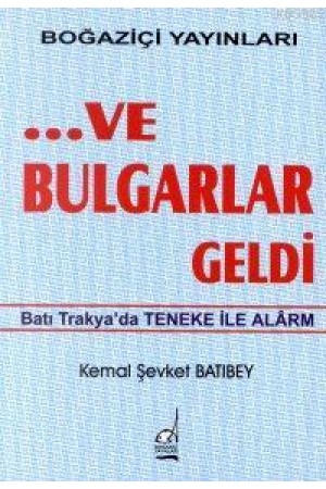 Ve Bulgarlar Geldi
