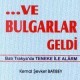 Ve Bulgarlar Geldi