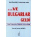Ve Bulgarlar Geldi