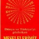 Dünya ve Türkiyeyi Gözlerken Meselelerimiz