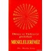 Dünya ve Türkiyeyi Gözlerken Meselelerimiz