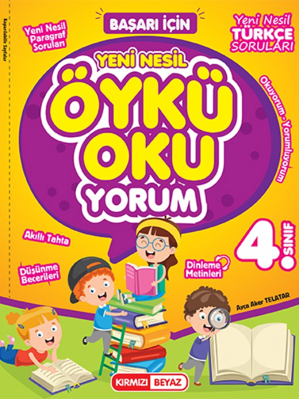 KIRMIZI BEYAZ YAYINLARI 4. SINIF YENİ NESİL ÖYKÜ OKU-YORUM…