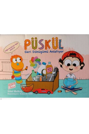 PÜSKÜL GERİ DÖNÜŞÜMÜ ANLATIYOR…