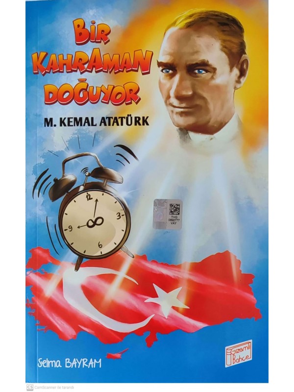 BİR KAHRAMAN DOĞUYOR M.KEMAL ATATÜRK…